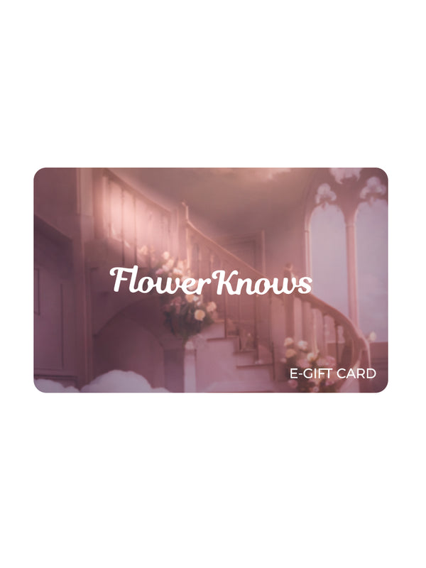 Flower Knows E-Gift Cards